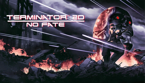 Terminator 2D- No Fate Top 10 Modern Arcade & Retro-Style Games